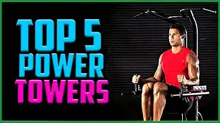Top 5 Best Power Towers in 2022 Reviews  [Buyer&rsquo;s Guide]