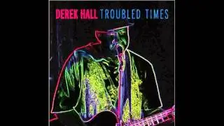 Derek Hall - Troubled Times