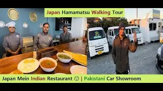 Japan Mein Indian Restaurant 😲 | Pakistani Car Showroom 🇵🇰 | Hamamatsu Walking Tour 🇯🇵