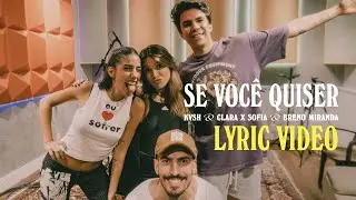 KVSH, Clara x Sofia, Breno Miranda - Se Voc&ecirc; Quiser