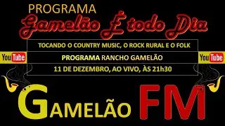 O Country Music, Rock Rural e o Folk no Programa Rancho Gameão de hoje, ao vivo, 11 12 2025 às 21h30