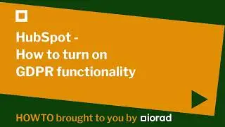HubSpot - How to turn on GDPR functionality