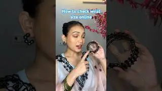 How to measure bangle or wrist size online for watch , kada , bangles￼