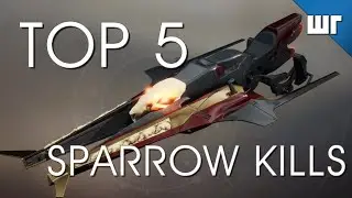 Top 5 Sparrow Kills in Destiny 2 - WORKREVOLT