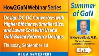 Design DC-DC Converters with Higher Efficiency and Lower Cost with GaN-Based Reference Designs