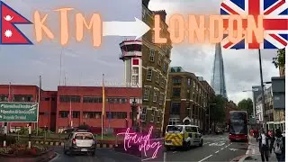 Kathmandu(Nepal) To London(UK) | Travelling as a student | Immigration questions|Tips |