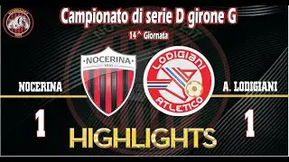 Nocerina - A. Lodigiani 1-1| Highlights Serie D Girone G (14ª giornata)