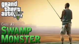 GTA 5 Myth Files - Case #2 Swamp Monster