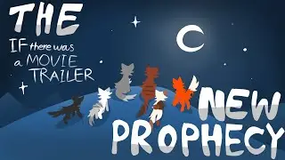 Warrior Cats Movie Trailer || If Warrior Cats had a Movie.. || The New Prophecy Movie Trailer Edit