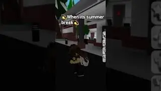 When its summer break