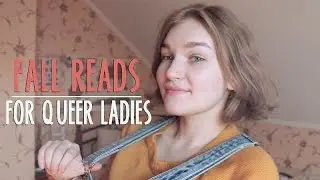 Fall Reads for Queer Ladies // WLW Book Recommendations