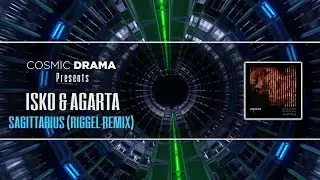Isko & Agarta - Sagittarius (Riggel Remix) [Sequence Music]