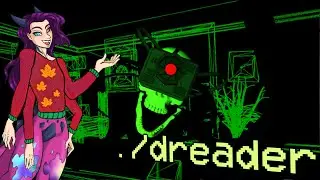 Something is here with me | Dreader