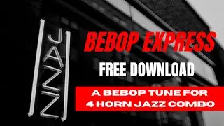 Bebop Tune 4 Horns Jazz Combo | Free Download
