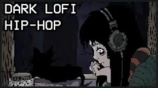 Dark Lofi Hip Hop [Ultra Lo-Fi Edition]