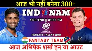 India vs Namibia Dream11 Team || T20i Wc 18th Match IND vs NAM || Fantasy Talent Hub