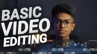 BASIC VIDEO EDITING TUTORIAL FOR BEGINNERS | HOW TO EDIT YOUTUBE VIDEOS?