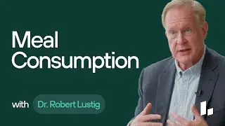 Insulin & Glucose When You Eat a Meal: Understanding What Happens | Dr. Rob Lustig Ultimate Guide