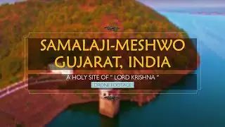 Samalaji - Meshwo Dam, GUJARAT India. #dronevideo #4k