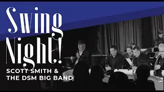 Swing Night w/ Scott Smith & The Des Moines Big Band