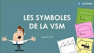 Lean Management by ELITEORGA - Leçon symboles VSM : Value Stream Mapping