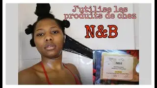 Je teste pour vous le shampoing solide 100%Naturel de chez N&B// Routine capillaire