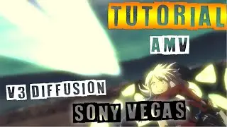 Tutorial | AMV | effect V3 diffusion plugin new blue fx | Sony vegas