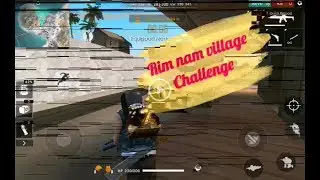 |30|FREE FIRE | rim nam village Challenge