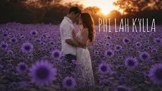 PHI LAH KYLLA ✨ || KHASI LOVE SONG &hearts;️&hearts;️ || 