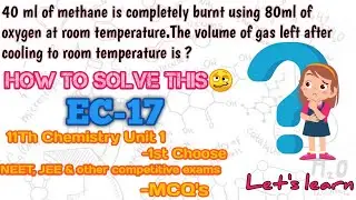 11th Chemistry Unit-1/Evaluation/1st choose/NEET-JEE-Competitive exams MCQ's/EC-17/Stoichiometry sum