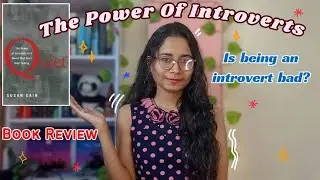 Quiet Book Review by Susan Cain | The Power Of Introverts | Biblio Journal