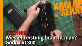 Wieviel Leistung braucht man wirklich? Godox VL300 📷 Krolop&Gerst