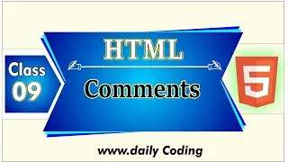 HTML5 – Comments Tags | What is HTML5 Comment | HTML5 Tutorial | Daily Coding | Class 09