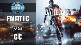 Fnatic vs. GC-TopAChat.com - Grand Final - Finals - ESL One Summer 2014 - Battlefield 4