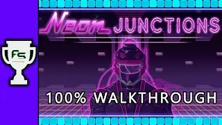Neon Junctions - 100% Walkthrough - All Achievements/Trophies
