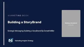 If You Confuse, You&rsquo;ll Lose | Building A Story Brand By Donald Miller Book Summary