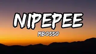 Mbosso Nipepee Official Lyrics.