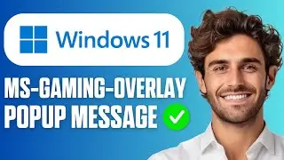 Как исправить всплывающее сообщение ms-gaming-overlay в Windows 11 (Краткое руководство 2026 г.)