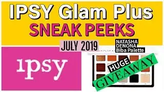Ipsy Glam  Bag Plus July 2019