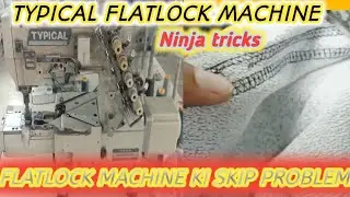5thread flatlock machine skip stitch problem fixed ||flatlock machine ka skip ban karny ka tarika