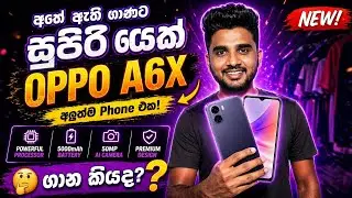 OPPO A6X Unboxing in Sinhala - Sri Lanka Price and Review