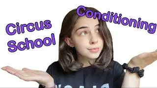 Conditioning at Circus School