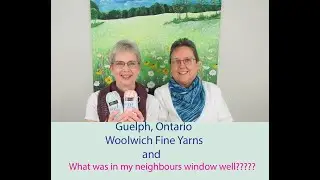 MC Knitting Adventures Podcast- Episode #111- Woolwich Fine Yarns, Guelph, Ontario