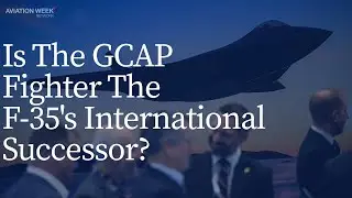 Is The GCAP Fighter The F-35's International Successor?