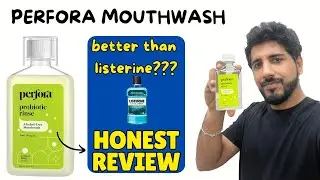 PERFORA MOUTHWASH HONEST REVIEW | LISTERINE OR PERFORA MOUTHWASH ???