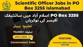 Scientific Officer Jobs in PO Box 3255 Islamabad December 2022 / 2023 || Pak Online Jobs