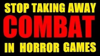 Horror Games: Why Combat is a Good Thing