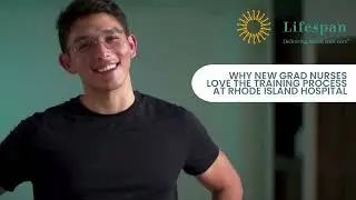 Why New Grad Nurses Love the Training Process at Rhode Island Hospital