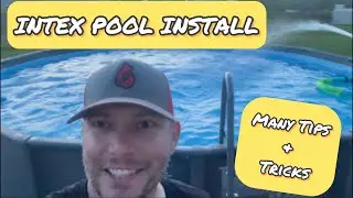 Intex Pool Install w/ Many Tips & Tricks