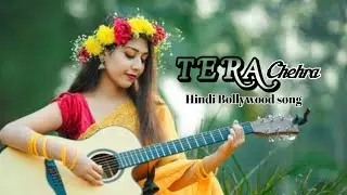 TERA CHEHRA/Bollywood song romantic hindi vibes